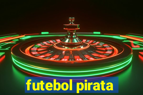 futebol pirata